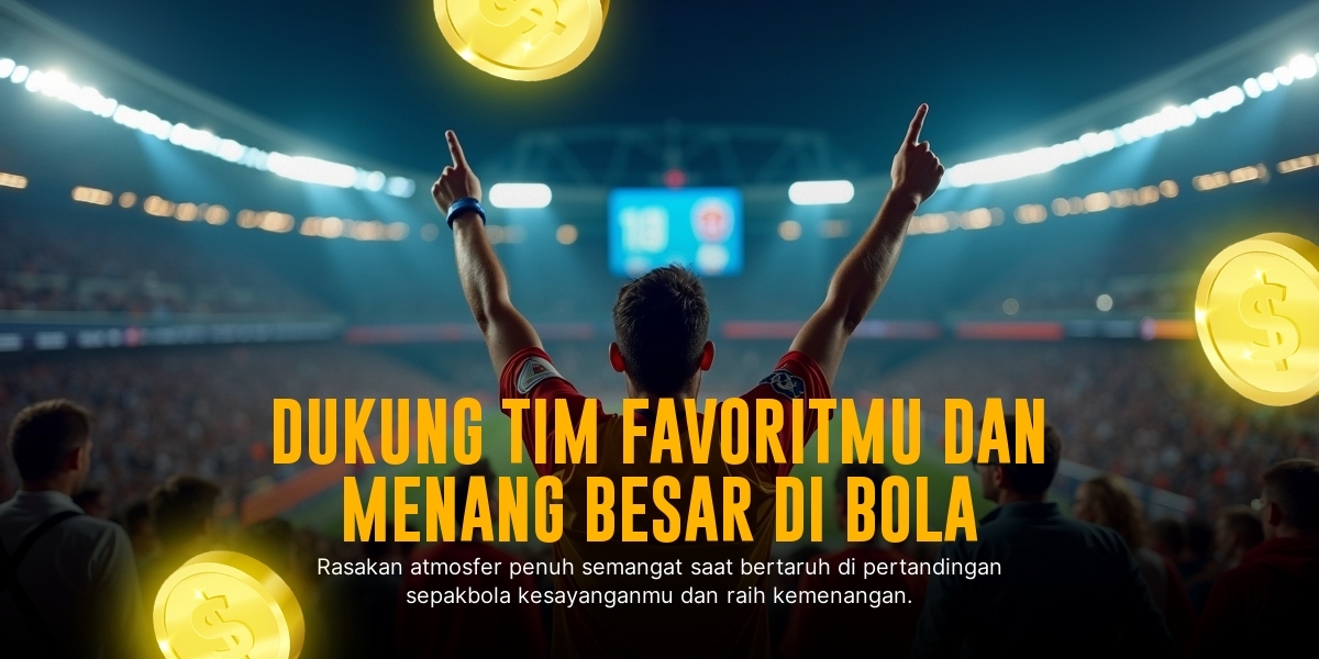 Menaklukkan Dunia Taruhan Bola dengan Strategi Tepat